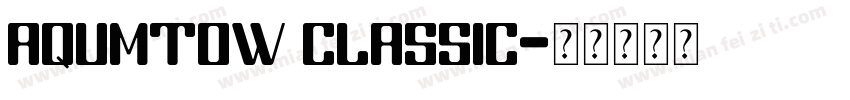 Aqumtow Classic字体转换